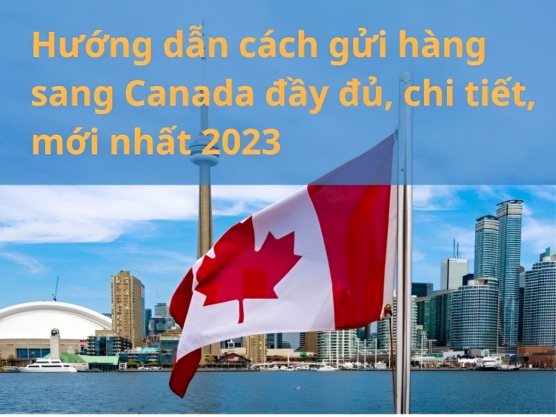 cach-gui-hang-di-canada-1-e1693124582868