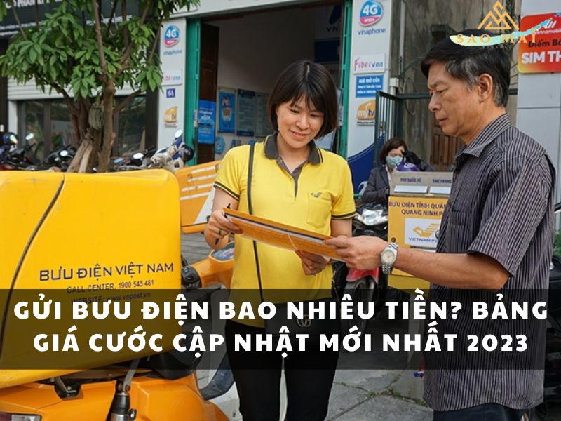 Gửi bưu điện bao nhiêu tiền? Bảng giá cước cập nhật mới nhất 2023