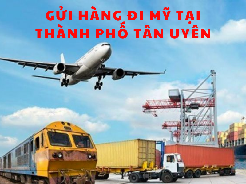 gửi hàng đi mỹ tại Thành phố Tân Uyên